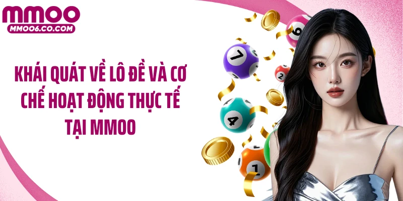 Khái quát về lô đề và cơ chế hoạt động thực tế tại MMOO